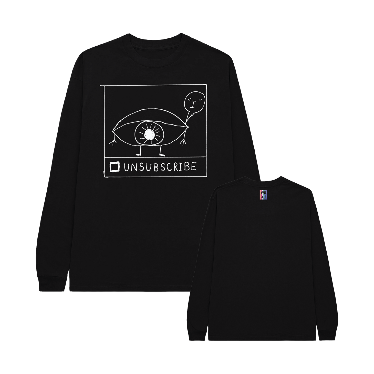 WE Unsubscribe Longsleeve